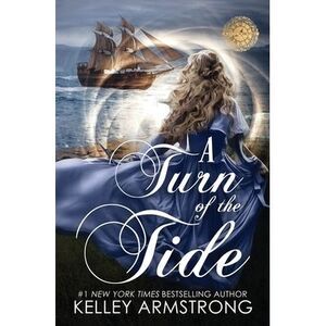 A Turn of the Tide -- Kelley Armstrong